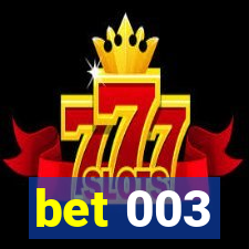 bet 003